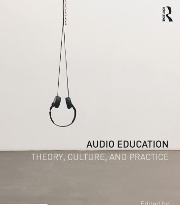 Audio Education: Theory Culture and Practice